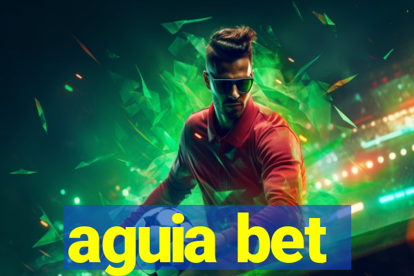 aguia bet